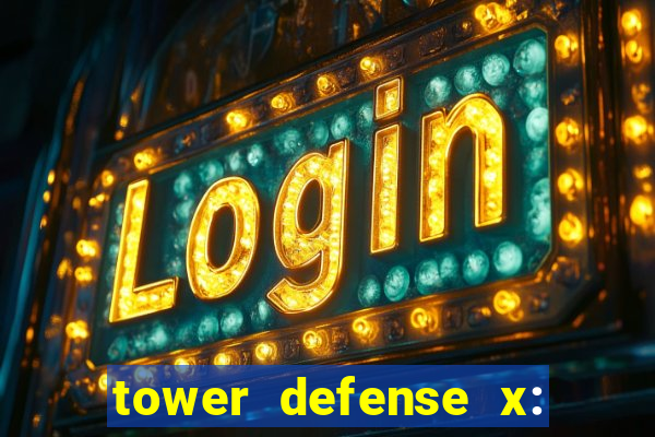 tower defense x: beta codes